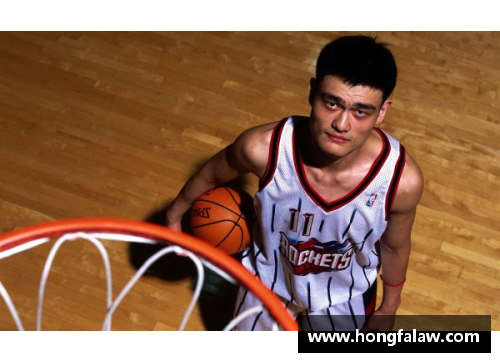 luck18新利体育姚明在NBA打球的岁月：一个中国球员的传奇经历